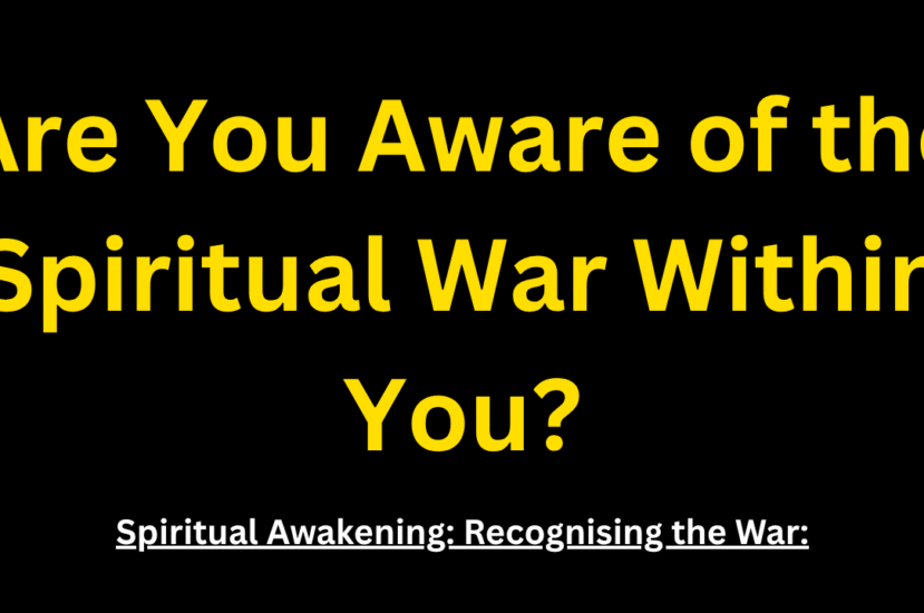 Are You Aware of the Spiritual War Within You?