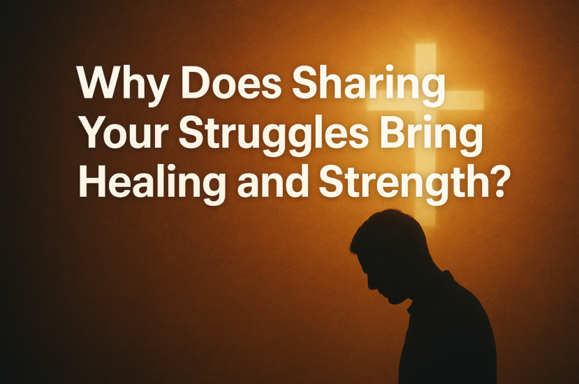 Why Does Sharing Your Struggles Bring Healing and Strength?