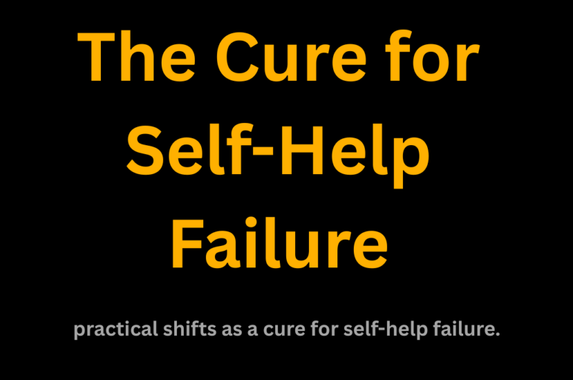 The Cure for Self-Help Failure