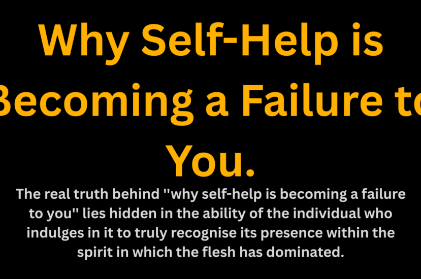 Why Self-Help is Becoming a Failure to You.