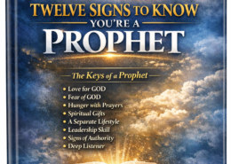 TWELVE SIGNS TO KNOW YOU’RE A PROPHET